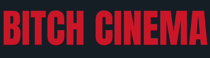Bitch Cinema